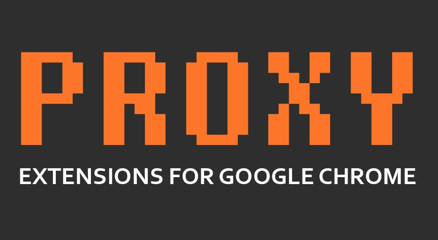 5 Best Proxy Extensions For Chrome 2022