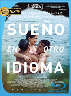 Sueño en otro Idioma (2017) HD [1080p] Latino [GoogleDrive] SXGO