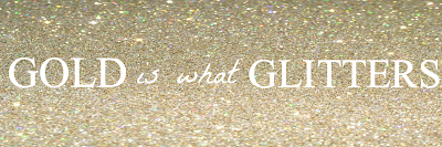 GOLD is what GLITTERS. DIY