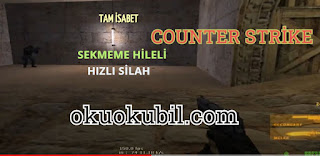 Counter Strike 1.6 Hızlı Silah + Sekmeme Hilesi 2020