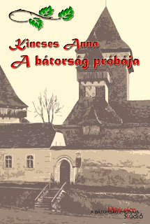 Kincses Anna: A bátorság próbája