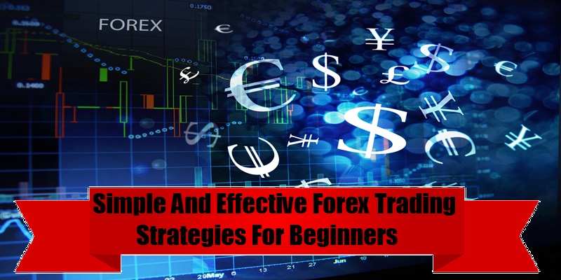 Simple Forex Trading Strategies for Beginners