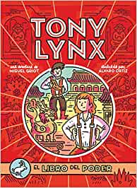 Diarios de Tony Lynx: El Libro del Poder - Miguel Griot