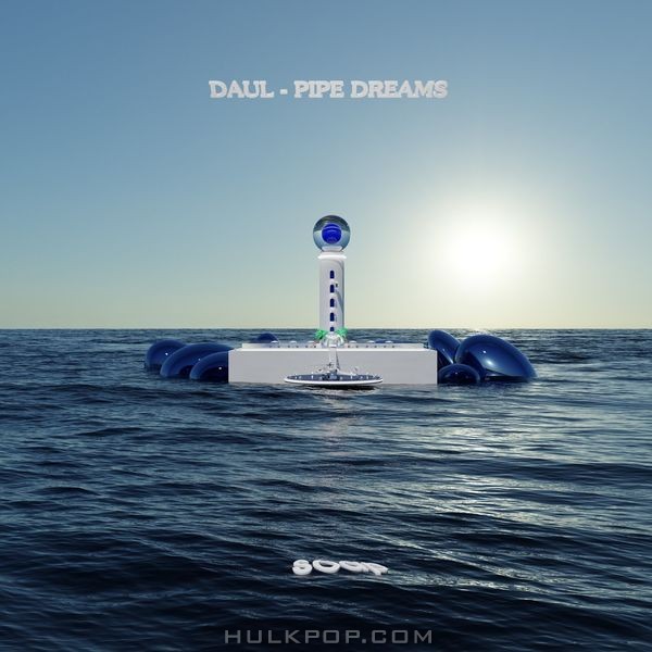 DAUL – Pipe Dreams – EP