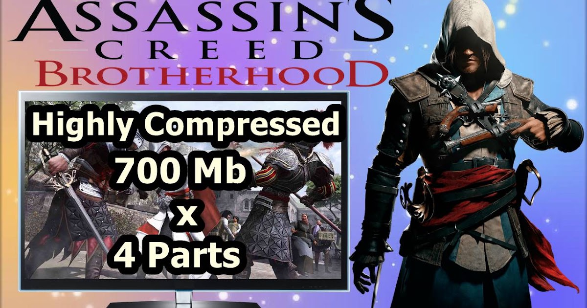 Assassin's creed Brotherhood Pc Game Download Highly Compressed
