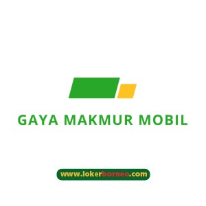 Lowongan Kerja Kalimantan Gaya Makmur Mobil  Terbaru Tahun 2021