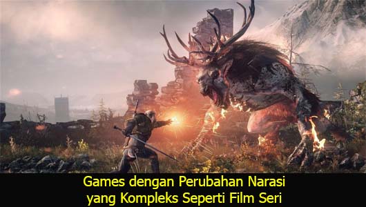 Games dengan Perubahan Narasi yang Kompleks Seperti Film Seri