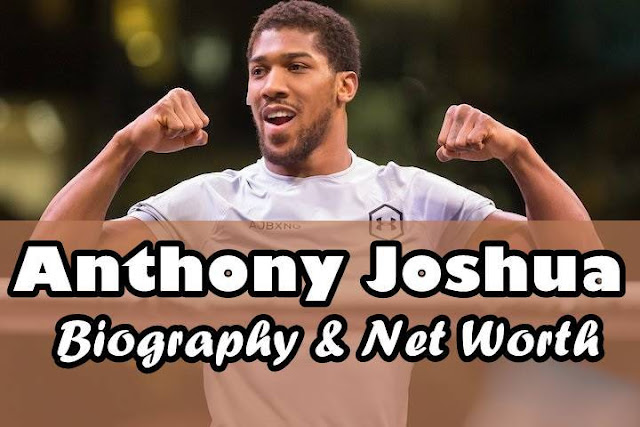 Anthony Joshua Biography
