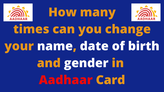 how many times change dob in aadhar card