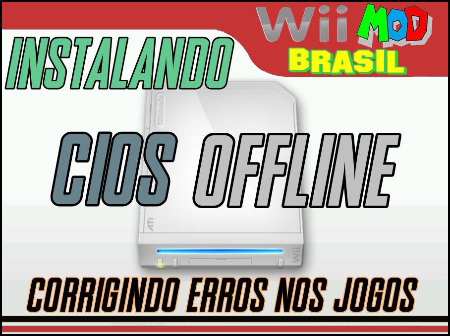 Wii Mod Brasil Como instalar as cIOS Offline Wii Mod Lite 2019