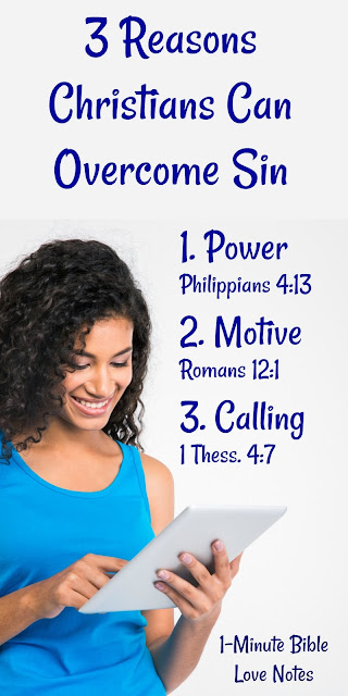 3 Reasons We Can Overcome Sin: Power, Motive, and Calling