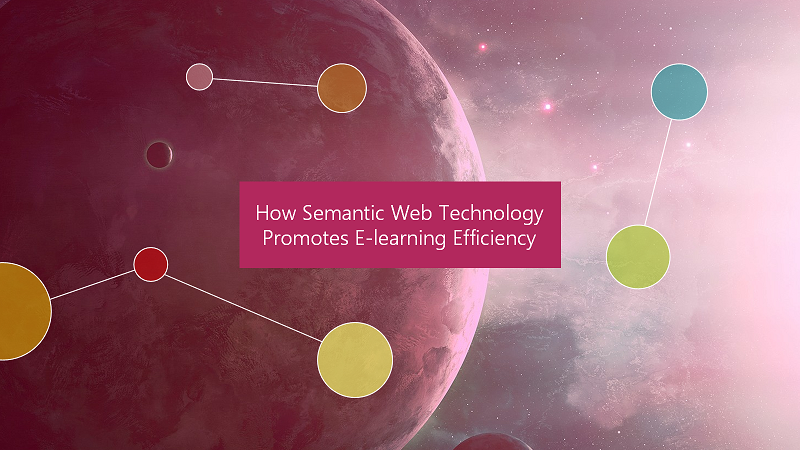 How Semantic Web Technology Promotes E-learning Efficiency