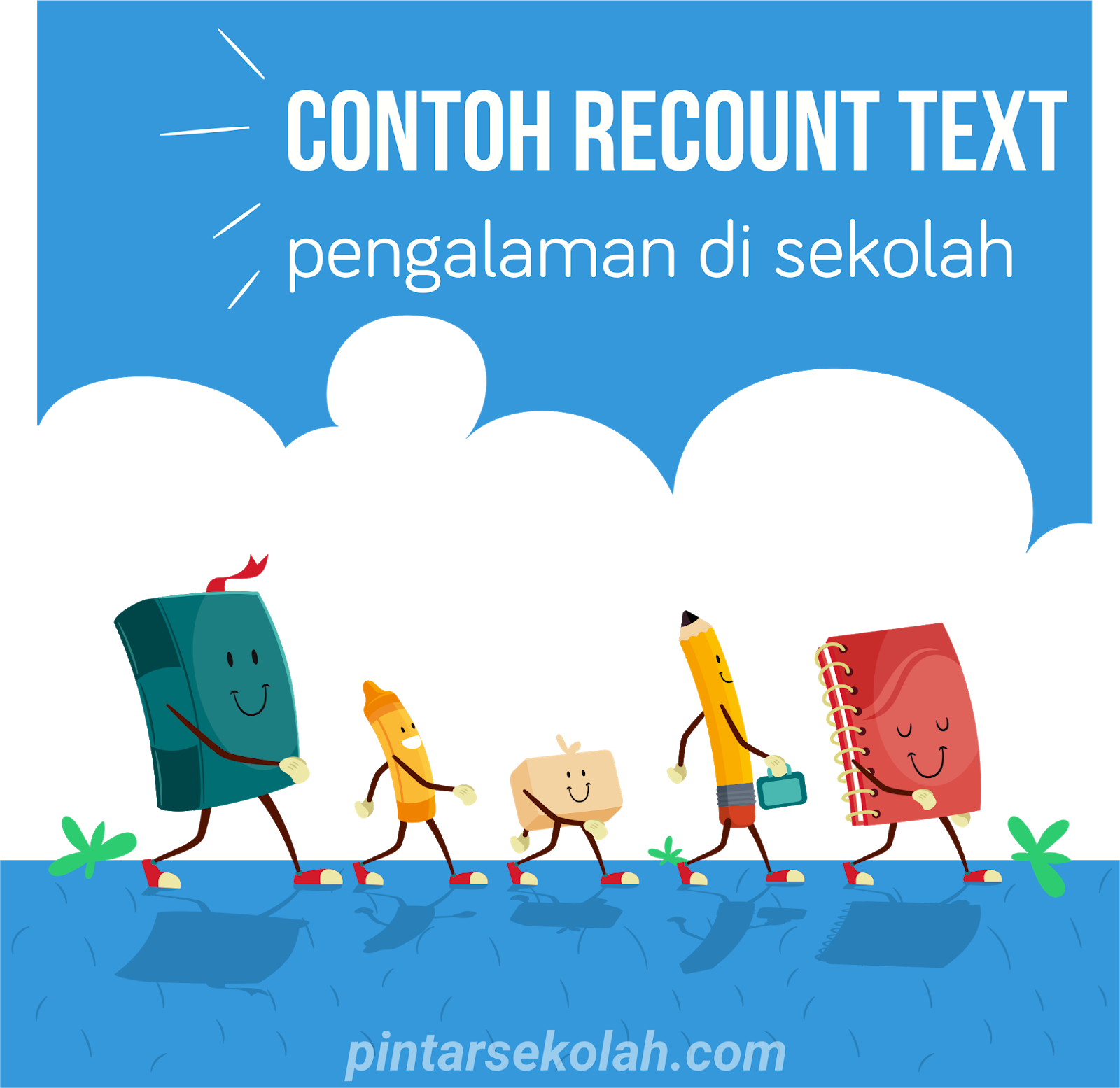 Contoh Recount Text Tentang Pengalaman di Sekolah Lengkap 