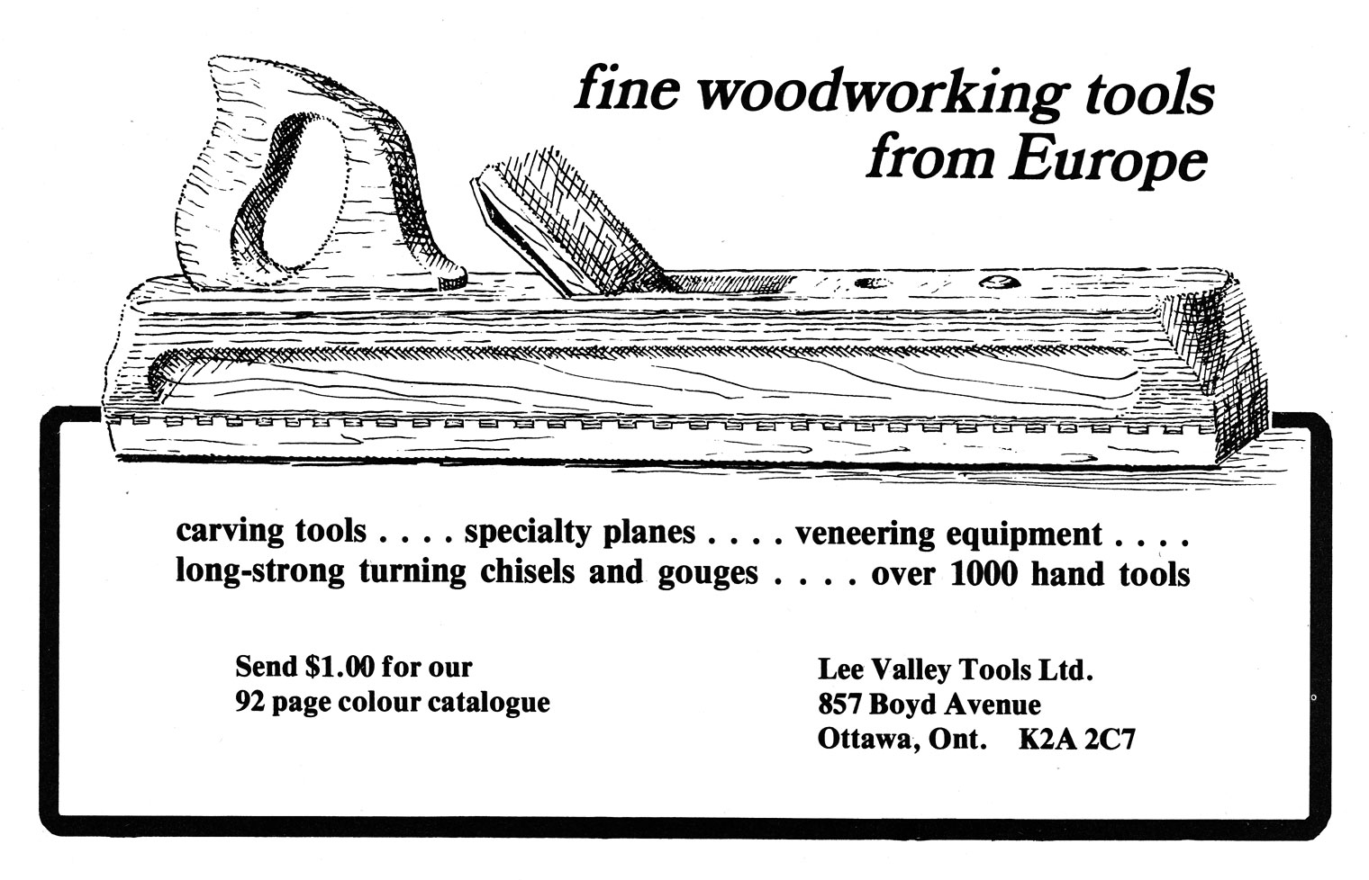 Progress is fine, but it's gone on for too long. Lee Valley Tools, 1979