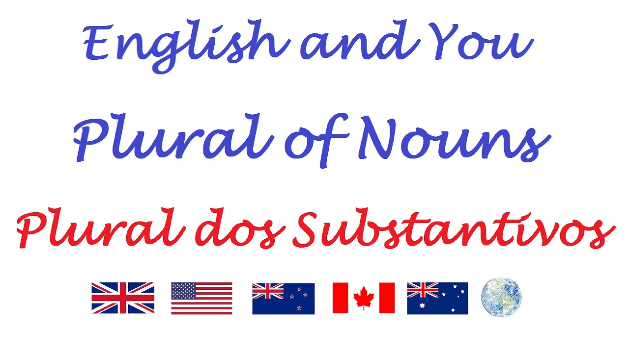 Plural Dos Substantivos Em Ingles Regras E Exemplos