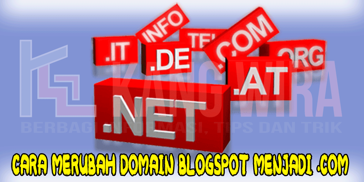 Cara Merubah Domain Blogspot Menjadi .com Cara Merubah Domain Blogspot Menjadi .com