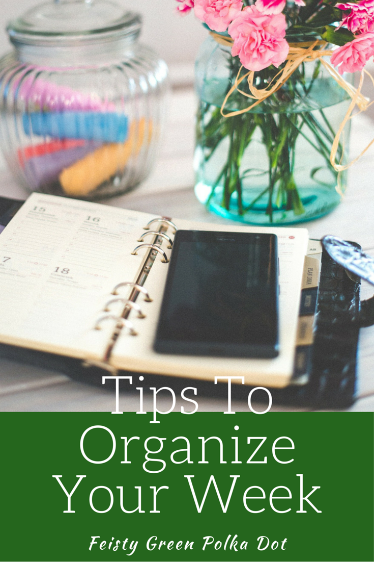 Stay On Task With These Top Organizing Tips - Feisty Green Polka Dot