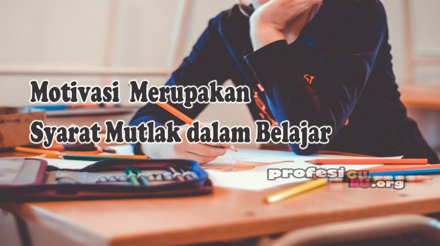 Pentingnya%2BMotivasi%2Bdalam%2Bdiri%2BSiswa%2Byang%2BMerupakan%2BSyarat%2BMutlak%2Bdalam%2BBelajar