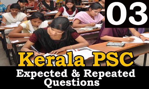 Kerala PSC Expected and Repeated Questions - 03