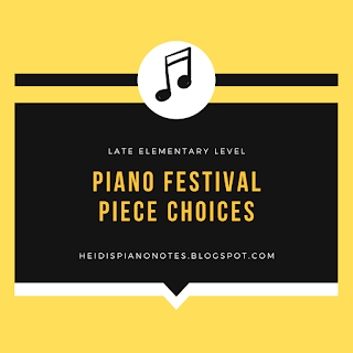 Piano Festival Piece Choices, Piano Festival Samples Late Elementary, heidispianonotes