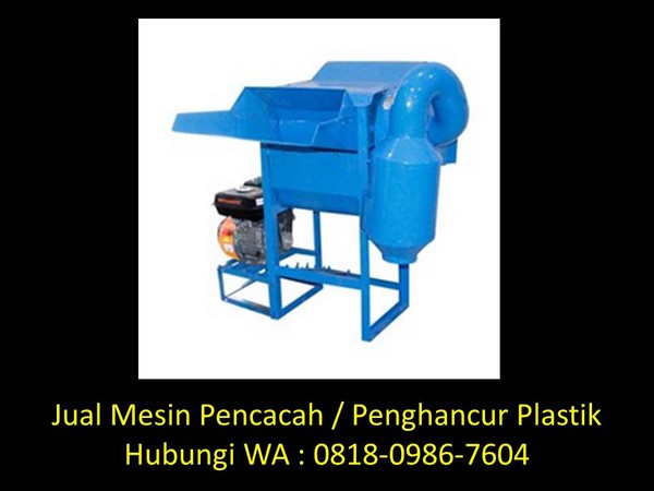 Mesin Cacah Plastik Daur Ulang Di Bandung mesin cacah plastik daur ulang di bandung