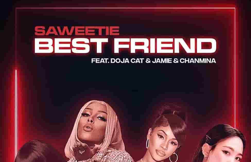 Saweetie & Doja Cat Best Friend (JAMIE & CHANMINA Remix) Lyrics
