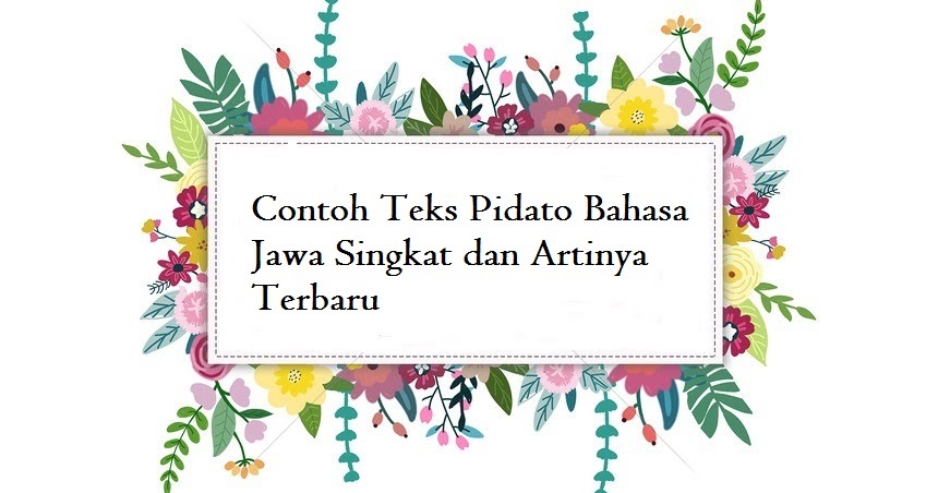 Contoh Teks Pidato Bahasa Jawa Singkat Dan Artinya Terbaru Jago Berpidato Apa Yang Kamu Cari Ada Disini Contoh Teks Pidato Bahasa Jawa Singkat Dan Artinya Terbaru Jago Berpidato Apa Yang Kamu Cari Ada Disini