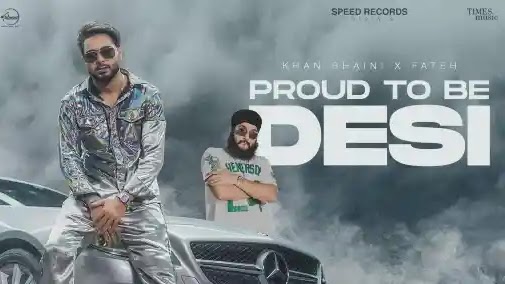 Proud To Be Desi Lyrics Khan Bhaini
