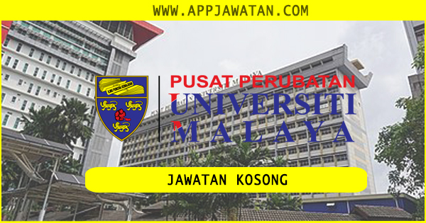 Jawatan Kosong di Pusat Perubatan Universiti Malaya (PPUM) 