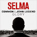 Common, John Legend - Glory