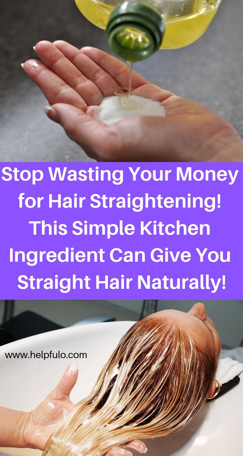 Stop Wasting Your Money for Hair Straightening! This Simple Kitchen