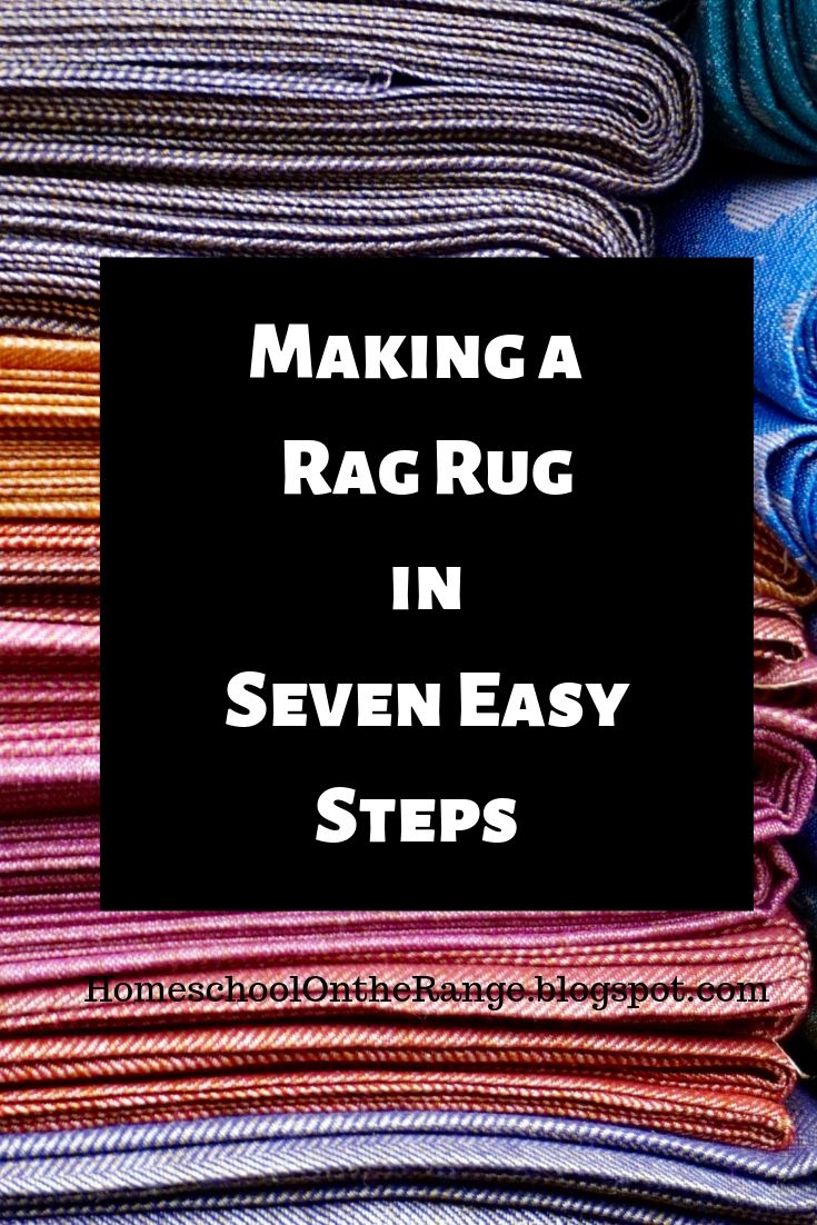 Homeschool On the Range How to Make a Rag Rug (in Seven Easy Steps!)