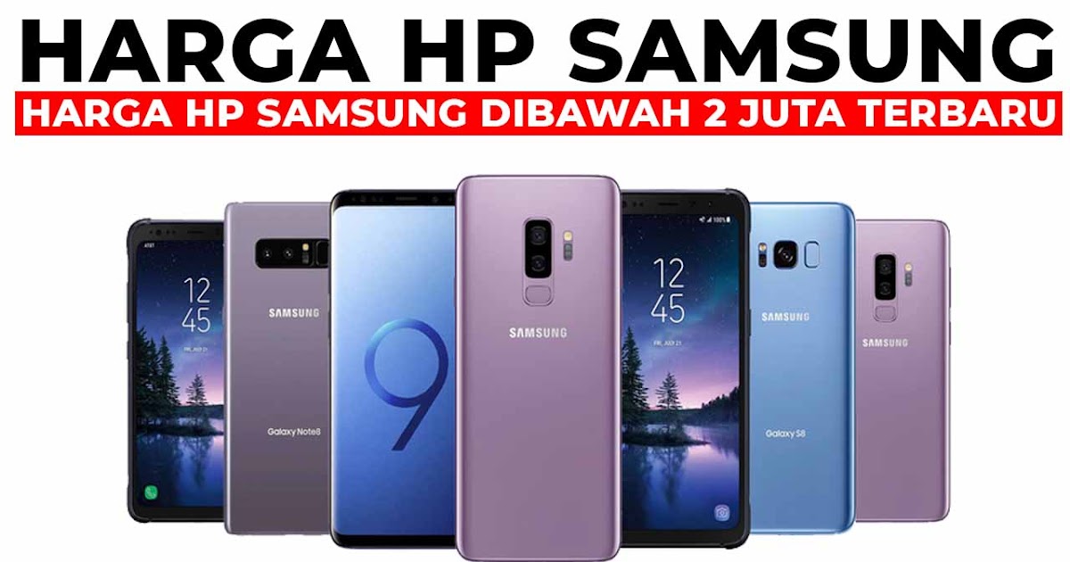 Daftar Harga HP Samsung di Bawah 2 Jutaan, Harga Terjangkau Spek Tetap Canggih Diadona.id