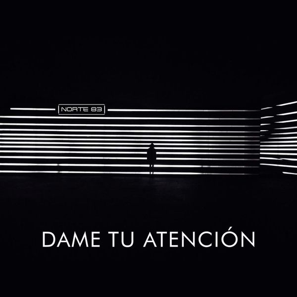 Norte 83 – Dame Tu Atención (Single) 2021 (Exclusivo WC)