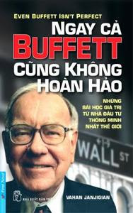 Ngay Cả Buffett Cũng Không Hoàn Hảo - Vahan Janjigian