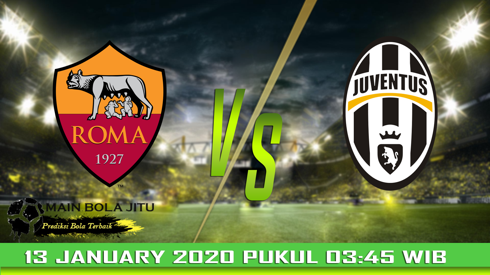 Prediksi Skor AS.Roma vs Juventus tanggal 13-01-2020
