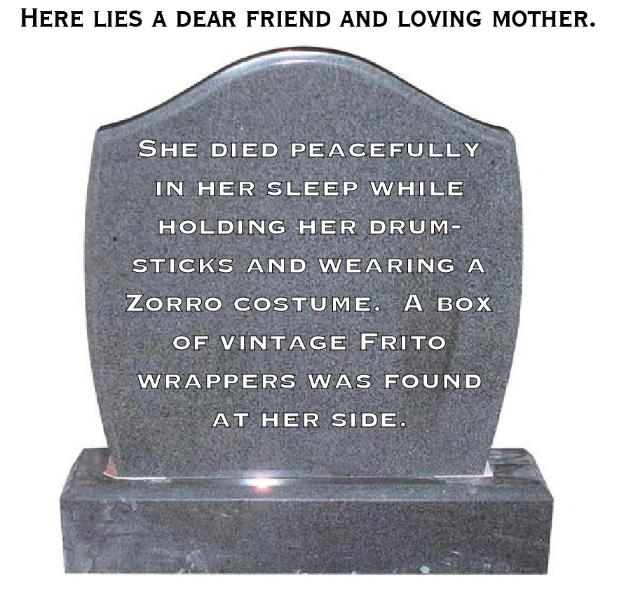 Amy Neftzger&rsquo;s Blog: How to Improve Your Obituary