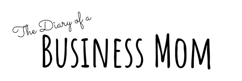 Diary of a Business Mom