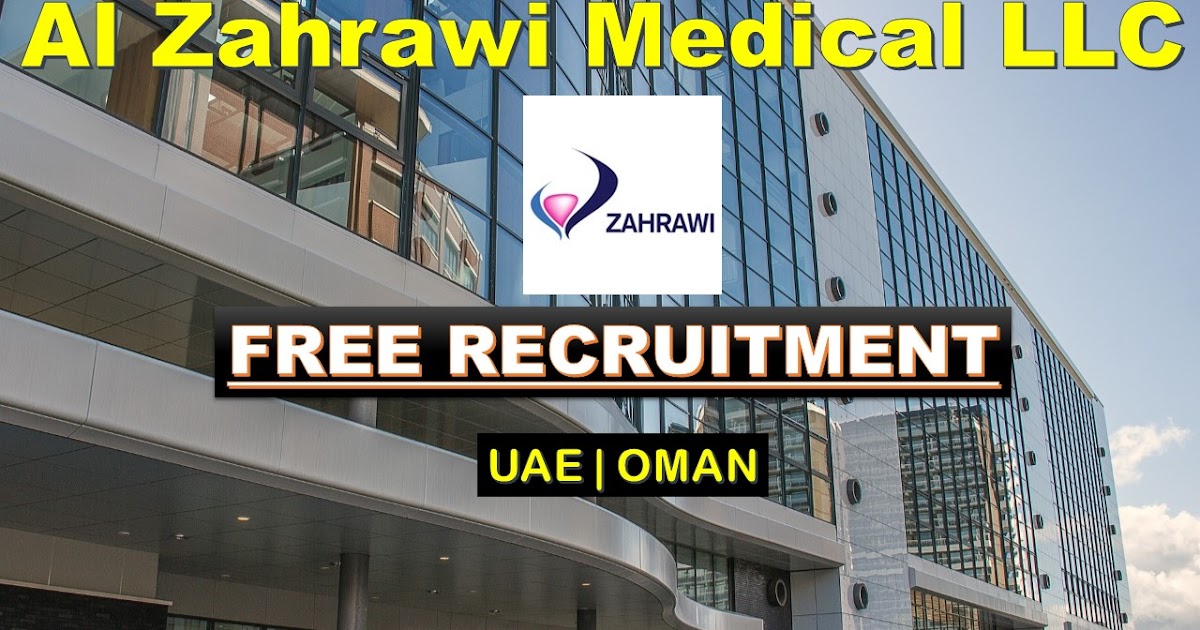 Jobs In Dubai & OMAN 2020 By al zahrawi medical LLC.