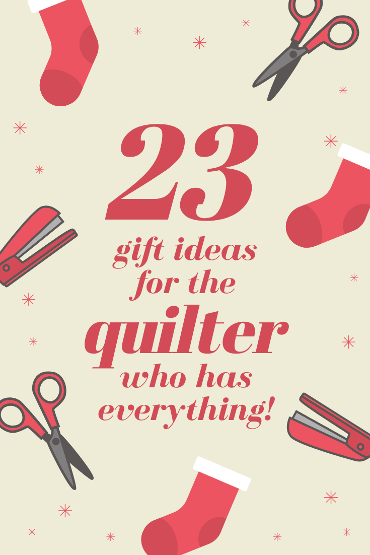 Gifts for Quilters 