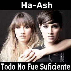Ha-Ash – Todo No Fue Suficiente