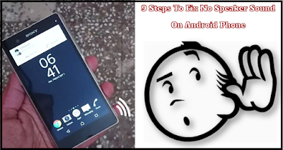 9 Steps To Fix No Speaker Sound On Android Phone