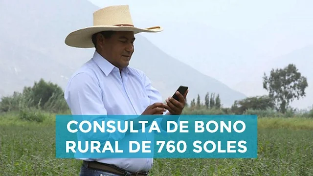 Consulta de bono rural 760 soles, puedes consulta aquí online tu bono rural 2020, los beneficiarios del bono rural serán comunicados por mensajes de texto a su celular