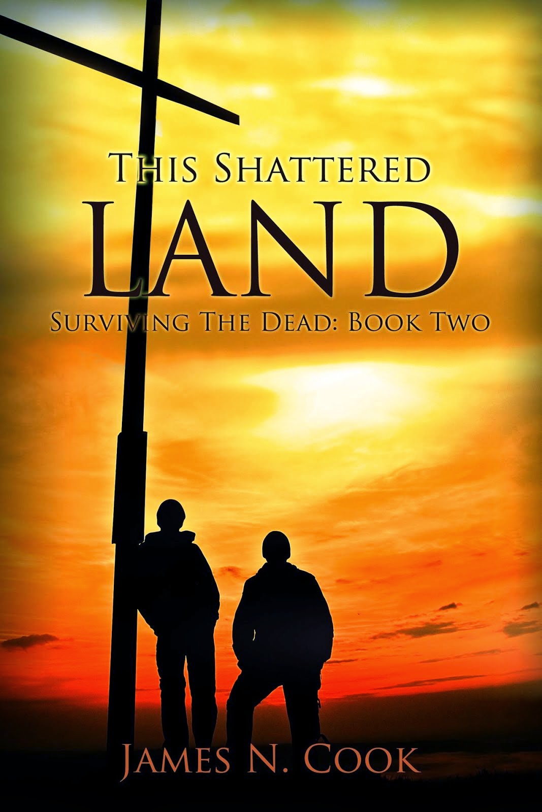 This Shattered Land: Surviving the Dead: Volume 2