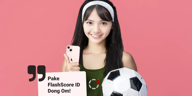 FlashScore Indonesia, Aplikasi Wajib Bagi Penggemar Olahraga Sejati!