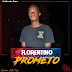 Florentino clef - Prometo (Baixar Mp3)