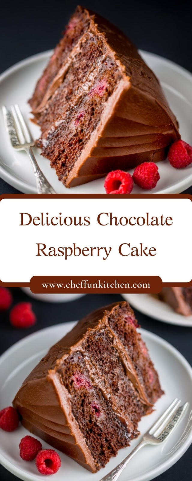 Delicious Chocolate Raspberry Cake Delicious Chocolate Raspberry Cake