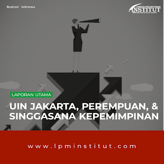 UIN Jakarta, Perempuan, & Singgasana Kepemimpinan