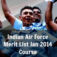 Indian Air Force Merit List Jan 2014 Course