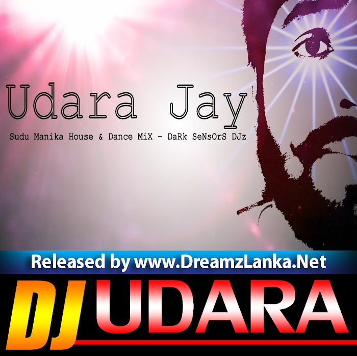 Sudu Manika House Dance Mix - DJ Udara Jay